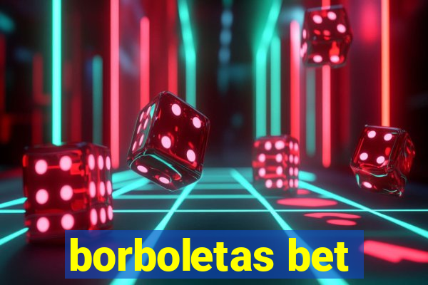 borboletas bet